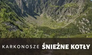 Karkonosze: Śnieżne Kotły, czas przejścia przez skaliste zbocza i zielone doliny. Widok na górę Szrenicę.