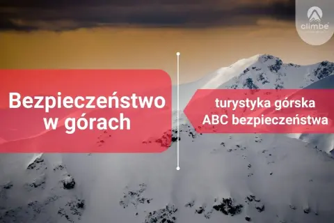 Górskie krajobrazy i tekst: "Bezpieczeństwo w górach" oraz "turystyka górska ABC bezpieczeństwa". Logo Climbe.