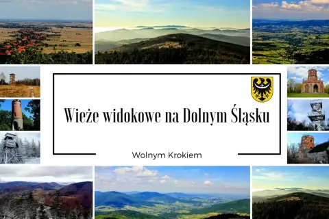 Kolekcja zdjęć prezentująca wieże widokowe na Dolnym Śląsku, oferujące zapierające dech w piersiach panoramy krajobrazów.