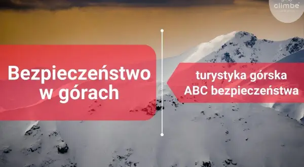 Górskie krajobrazy i tekst: "Bezpieczeństwo w górach" oraz "turystyka górska ABC bezpieczeństwa". Logo Climbe.