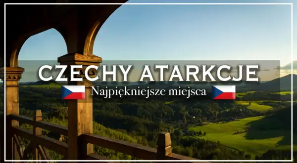 Widok na zielone wzgórza i lasy Czech, z drewnianą werandą na pierwszym planie. Tekst "Czechy Atrakcje" i "Najpiękniejsze miejsca" z flagą Czech.