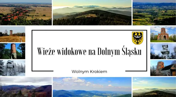 Kolekcja zdjęć prezentująca wieże widokowe na Dolnym Śląsku, oferujące zapierające dech w piersiach panoramy krajobrazów.