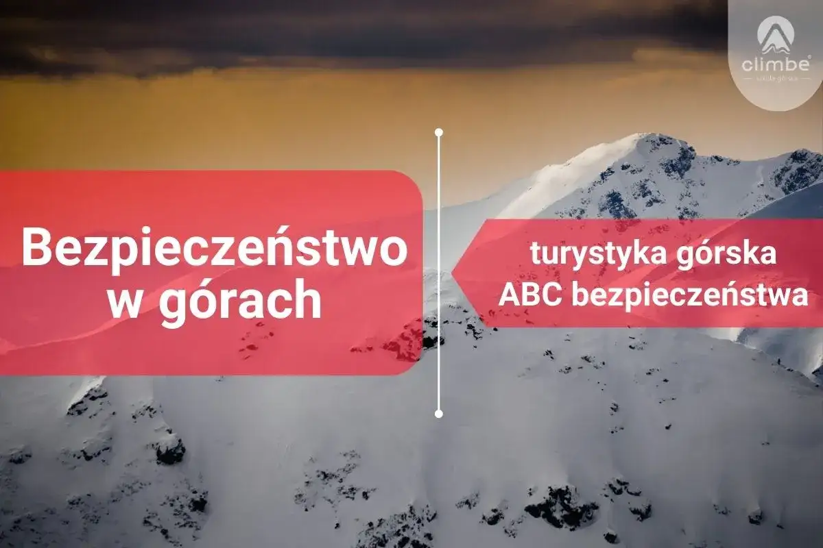 Górskie krajobrazy i tekst: "Bezpieczeństwo w górach" oraz "turystyka górska ABC bezpieczeństwa". Logo Climbe.