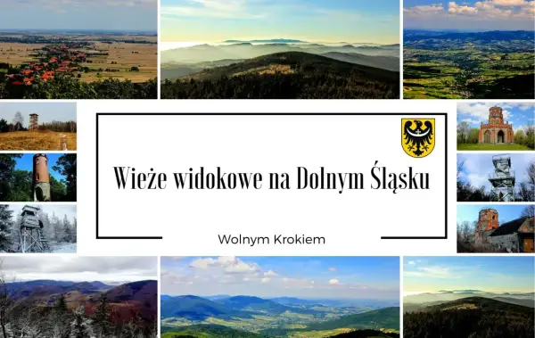 Kolekcja zdjęć prezentująca wieże widokowe na Dolnym Śląsku, oferujące zapierające dech w piersiach panoramy krajobrazów.